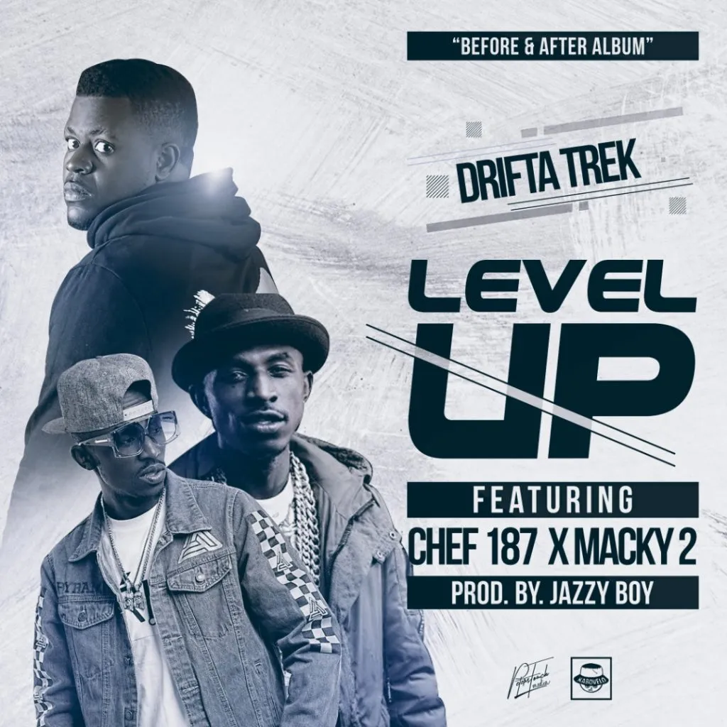 Download Drifta Trek ft. Chef 187 & Macky 2 - Level Up Mp3
