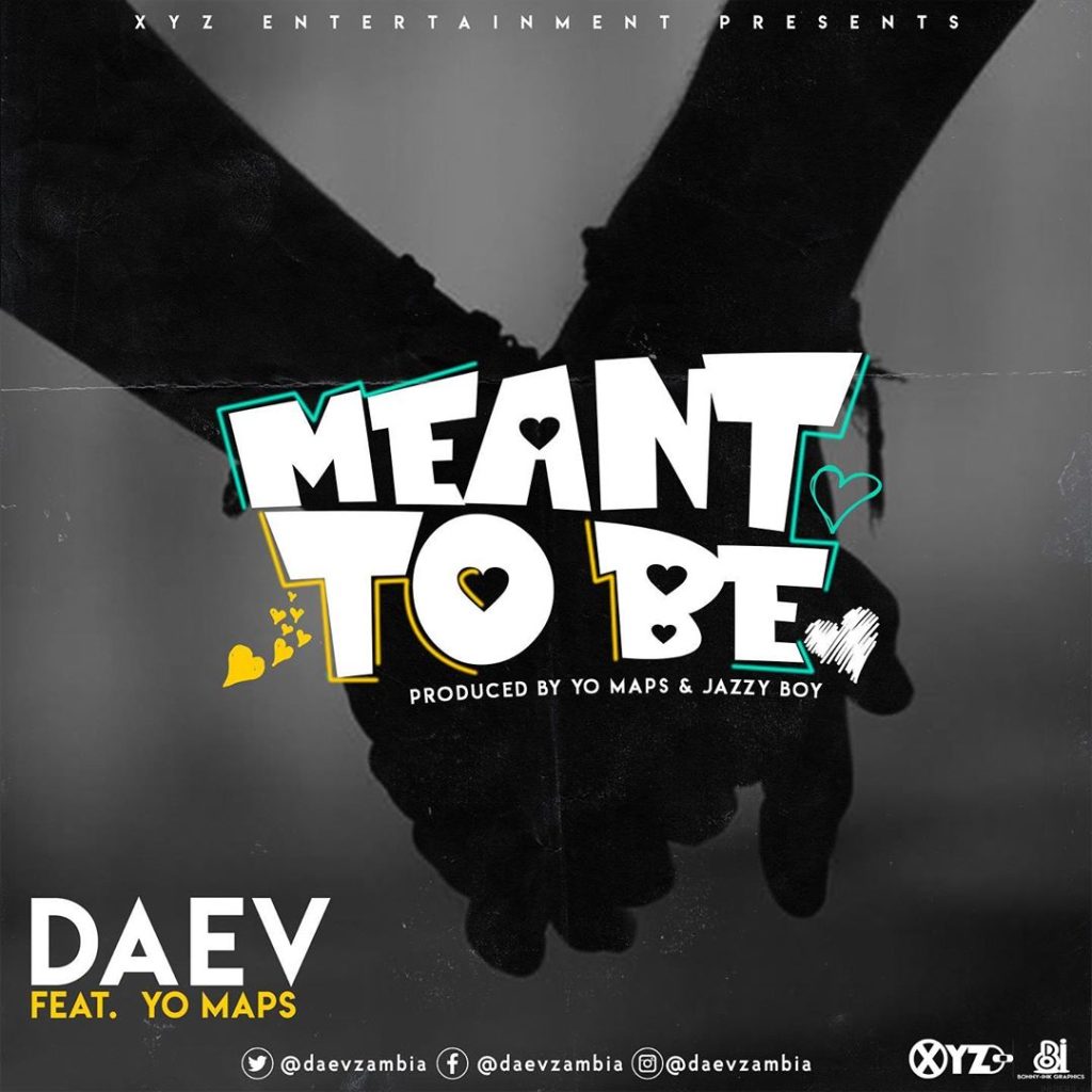 Daev ft Yo Maps and Jazzy Boy - Meant To Be Mp3