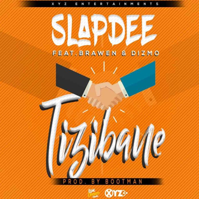 Slapdee ft Dizmo & Brawen – Tizibane Mp3