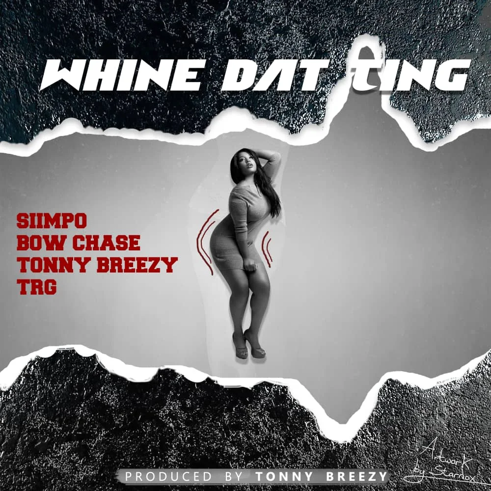 Download Siimpo ft Bow Chase, Tonny Breezy & TRG - Whine Dat Ting Mp3