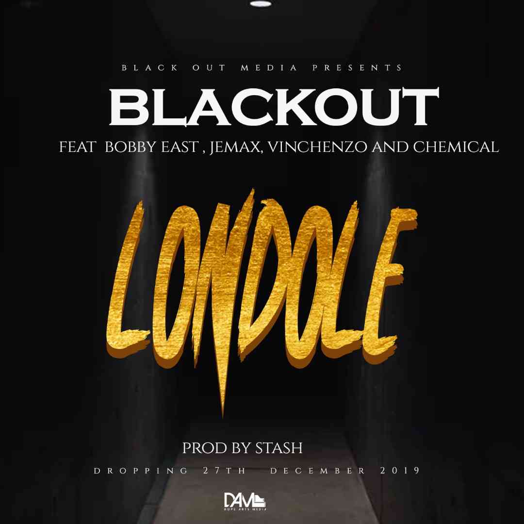 Blackout ft. Bobby East, Jemax, Vinchenzo, Chemical - "Londole" Mp3