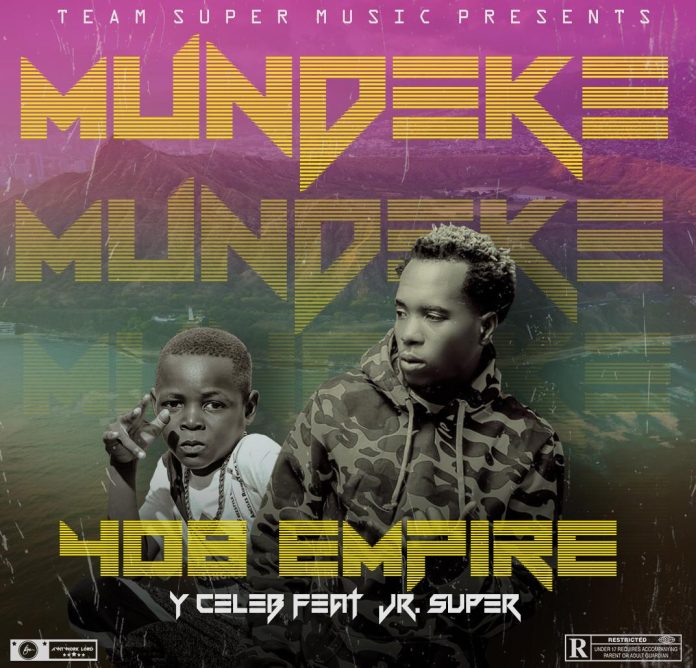 Download Y Celeb (408 Empire) ft Jr. Super - "Mundeke" Mp3