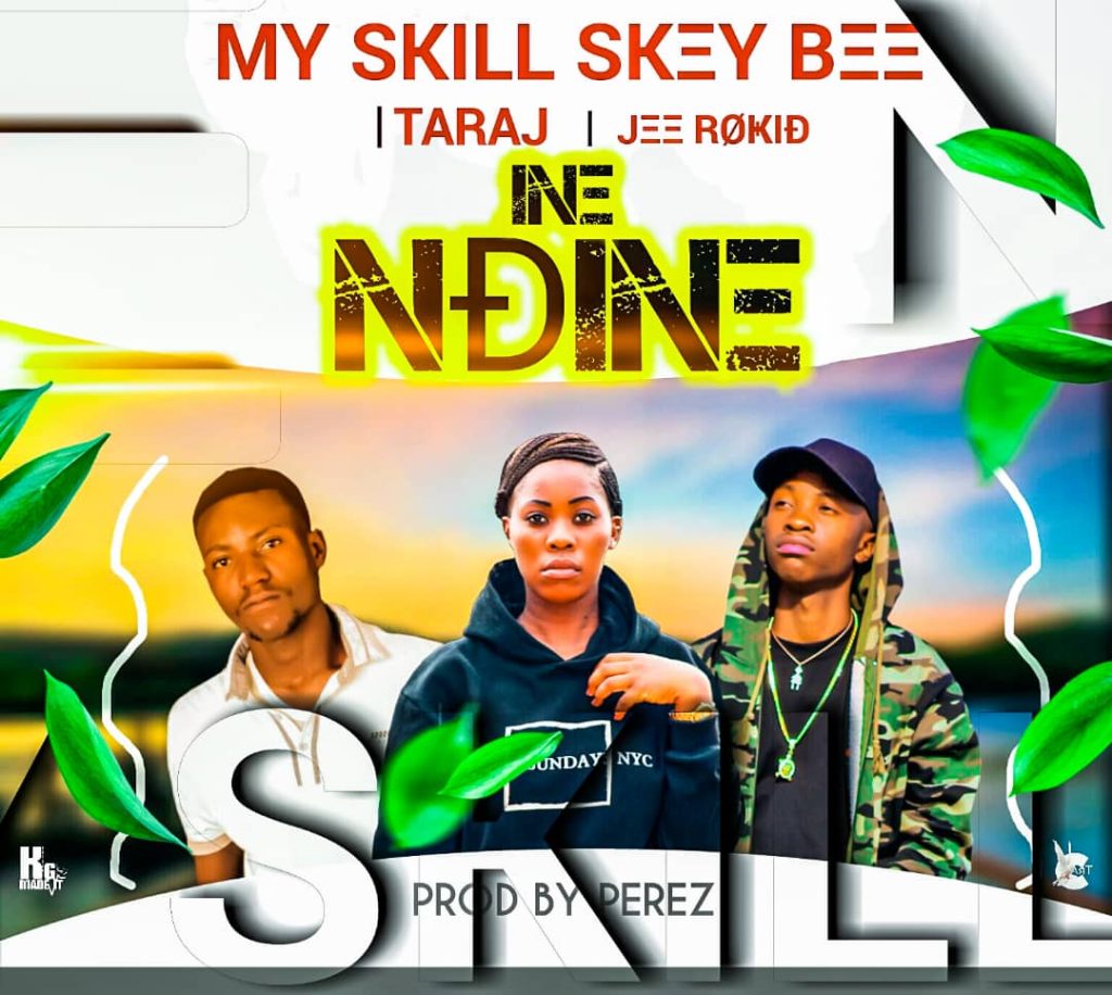 My skill x Tara j x Skey Bee x Jerokee - Ine Ndine Mp3