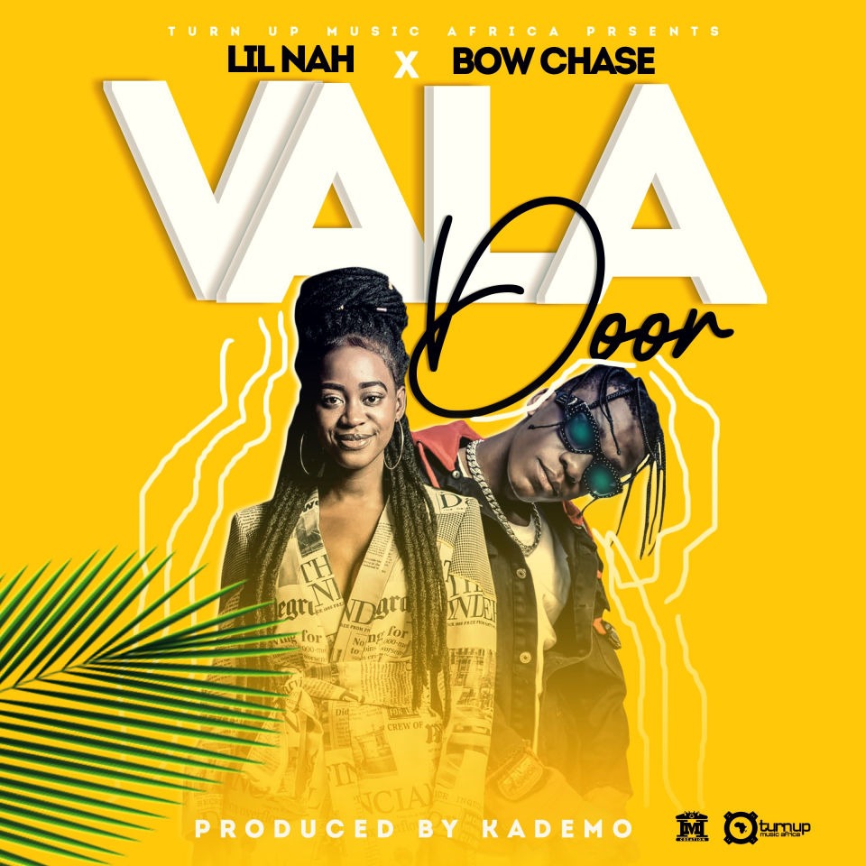 Lil Nah ft Bow Chase - "Vala Door" Mp3