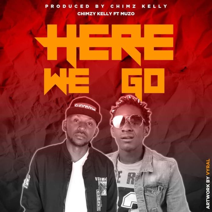 Chimzy Kelly ft. Muzo AKA Alphonso - "Here We Go" Mp3