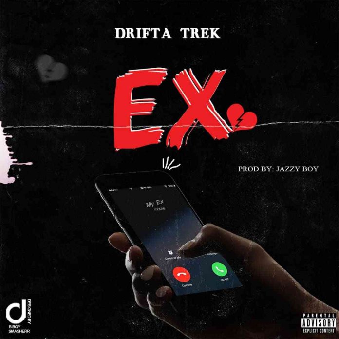 DOWNLOAD Drifta Trek - "Just My Ex" Mp3