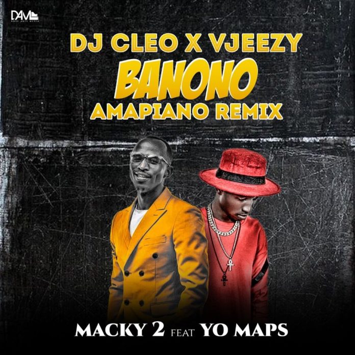 DOWNLOAD Macky2 ft. Yo Maps - "Banono Amapiano Rmx" Mp3