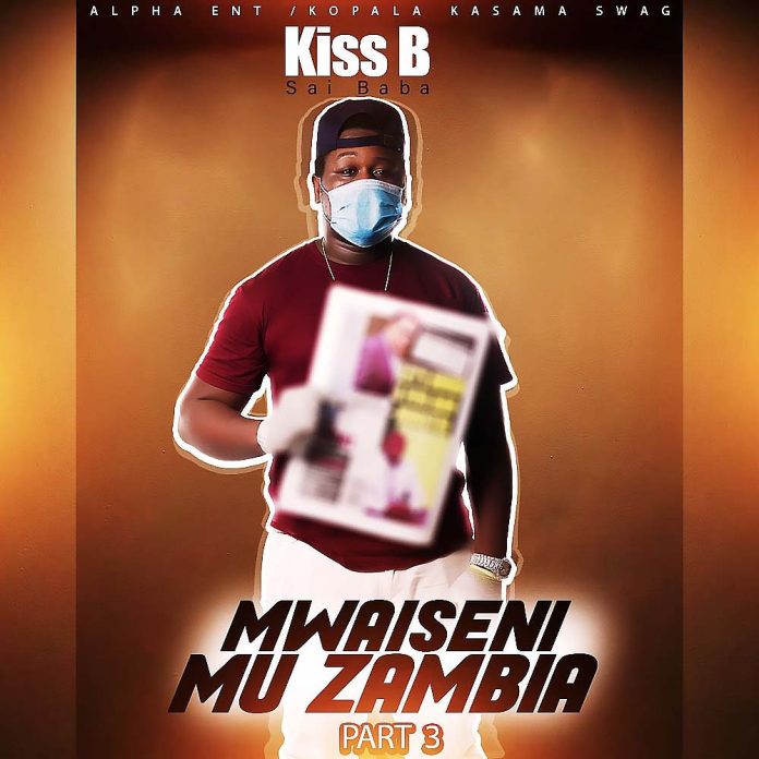 DOWNLOAD: Kiss B Sai Baba - "Mwaiseni Mu Zambia" Mp3