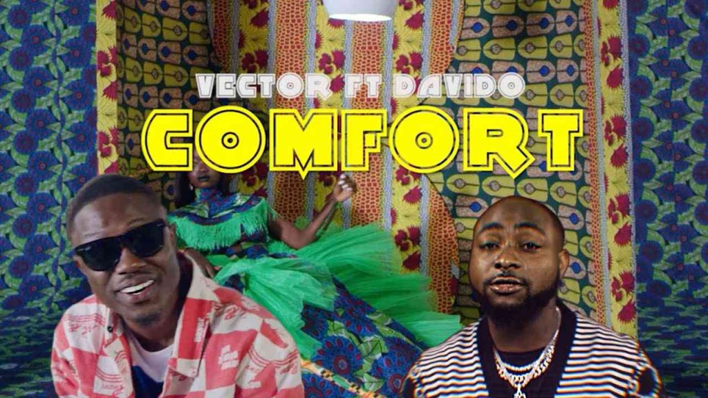 DOWNLOAD Vector ft. Davido – “Comfort” Mp3