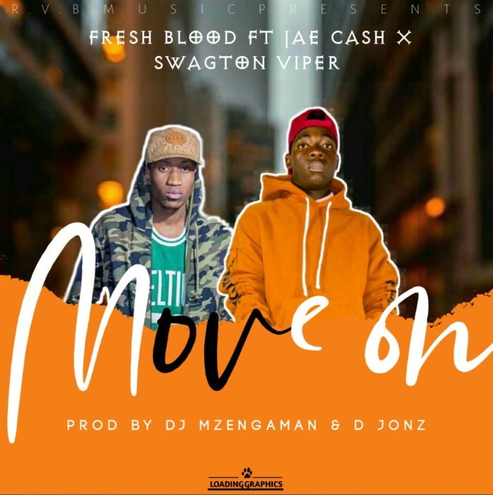 DOWNLOAD Fresh Blood ft. Jae Cash x Swagton Viper "Move On" Mp3