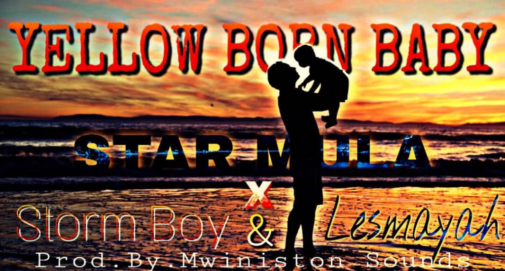 DOWNLOAD: Star Mula ft. Storm Boy & Lesmayah "Yellow Born Baby" Mp3