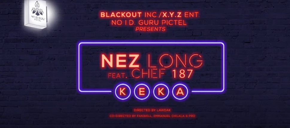 Nez Long ft. Chef 187 – “Keka” (Official Video)