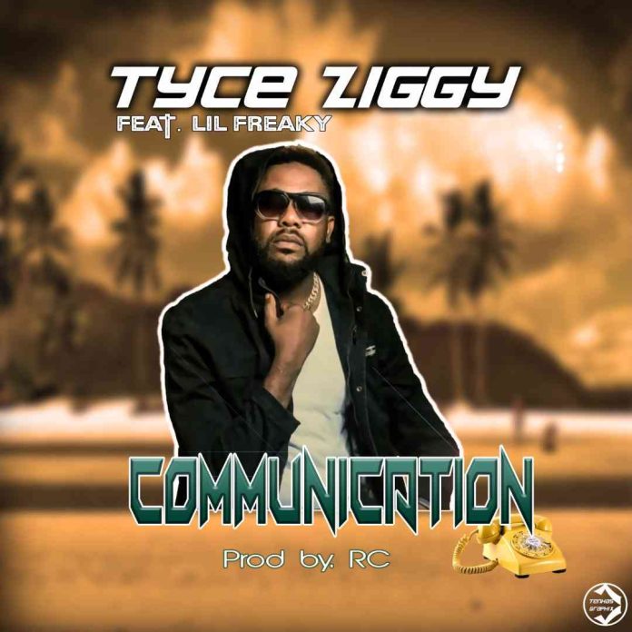 DOWNLOAD Tyce Ziggy ft. Lil Freaky – “Communication” Mp3