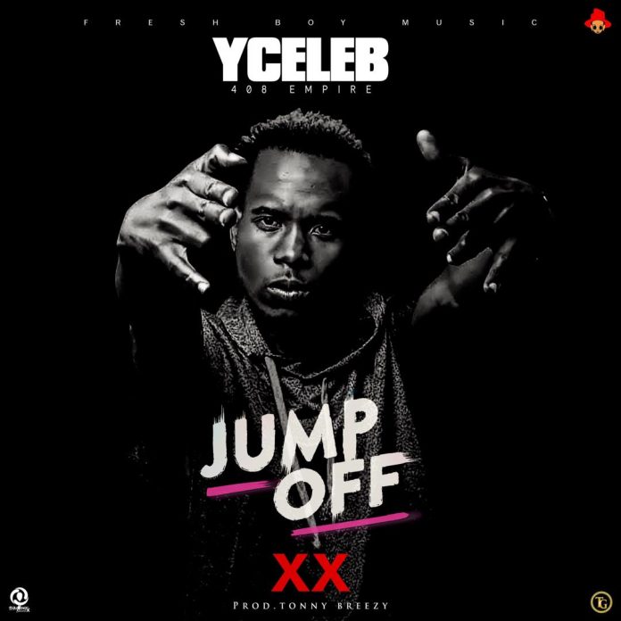 DOWNLOAD Y Celeb – “Jump Off XX” Mp3