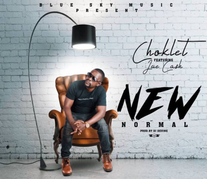 DOWNLOAD: Choklet ft. Jae Cash – "New Normal" Mp3