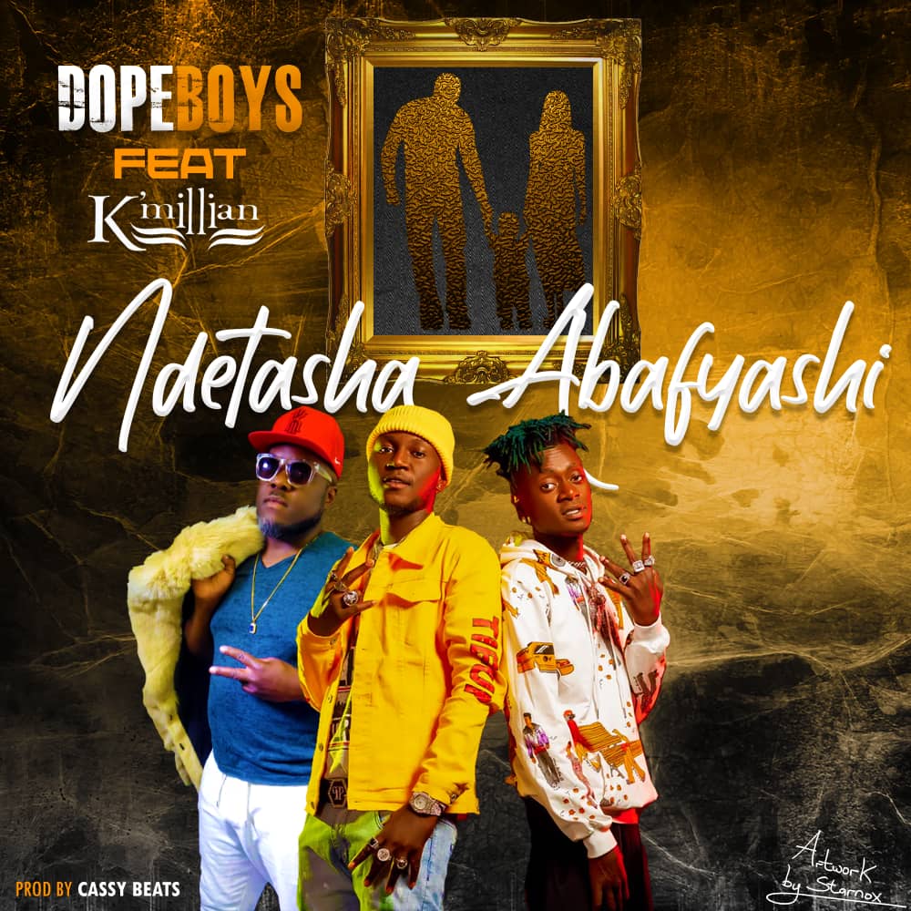 DOWNLOAD Dope Boys ft. K'Millian – “Ndetasha Abafyashi” Mp3