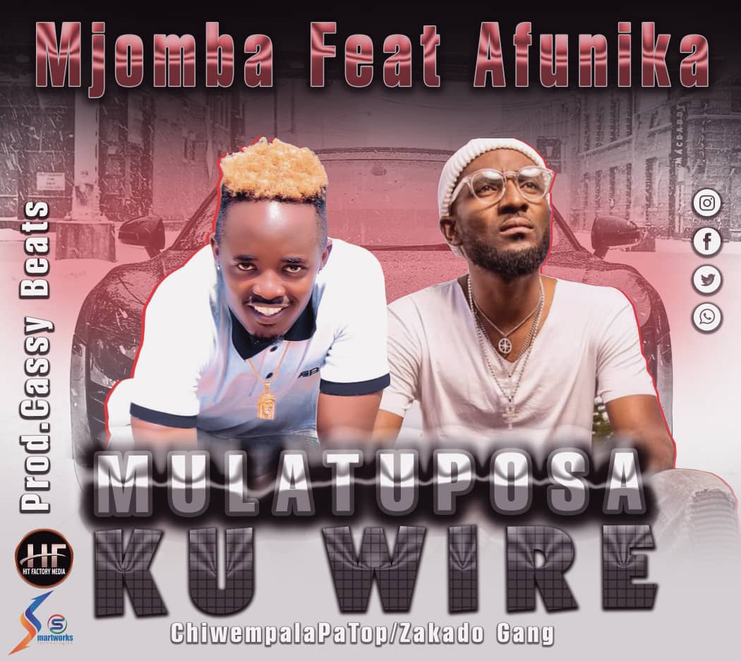 DOWNLOAD Mjomba ft. Afunika "Mulatuposa Ku Wire" Mp3