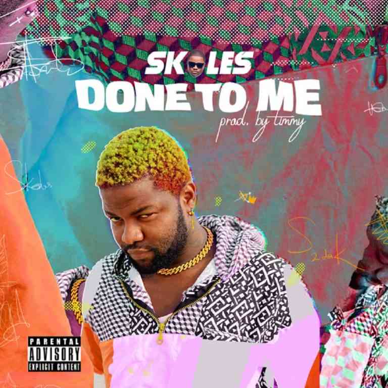 DOWNLOAD Skales – “Done To Me” Mp3