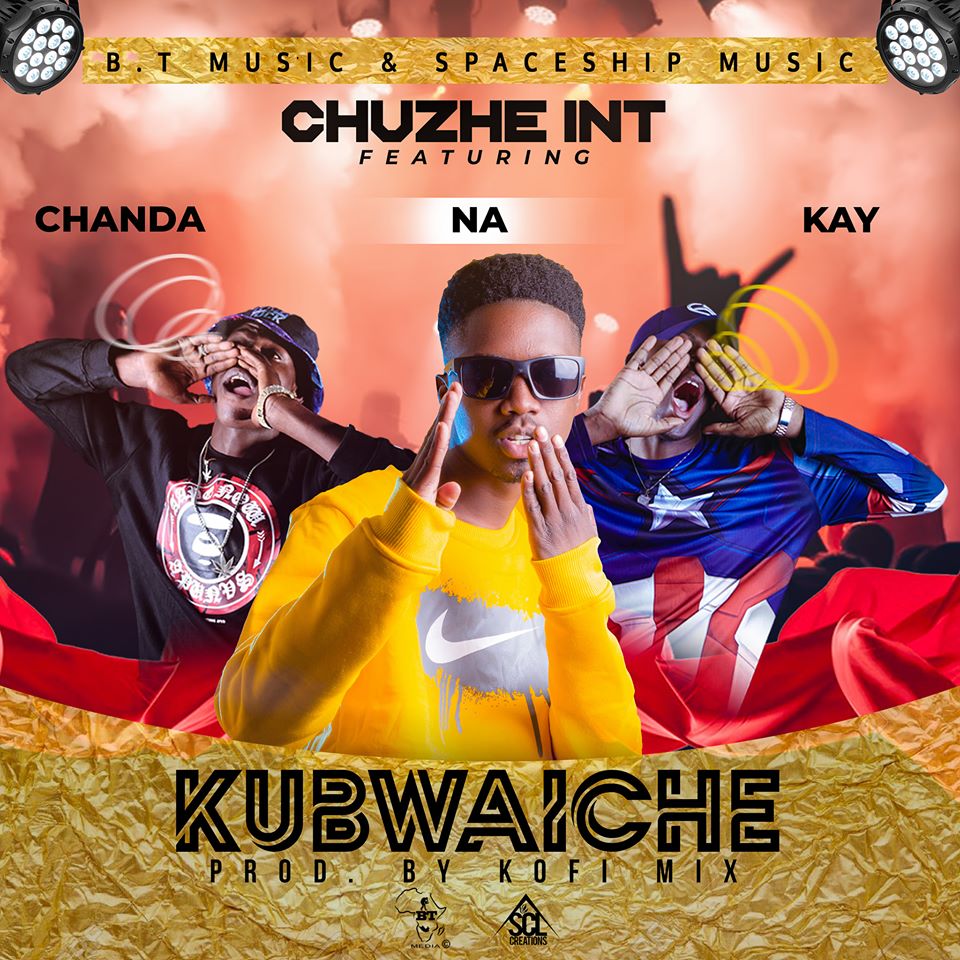 DOWNLOAD Chuzhe Int ft. Chanda NA Kay - "Kubwaiche" Mp3