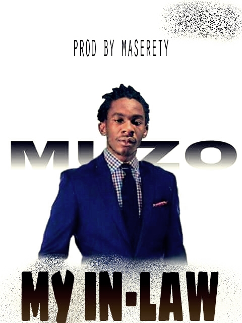 DOWNLOAD Muzo aka Alphonso – “My In Law” Mp3