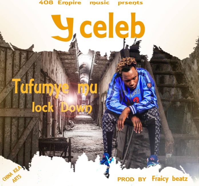 DOWNLOAD Y Celeb - "Tufumye Mu lock Down" Mp3