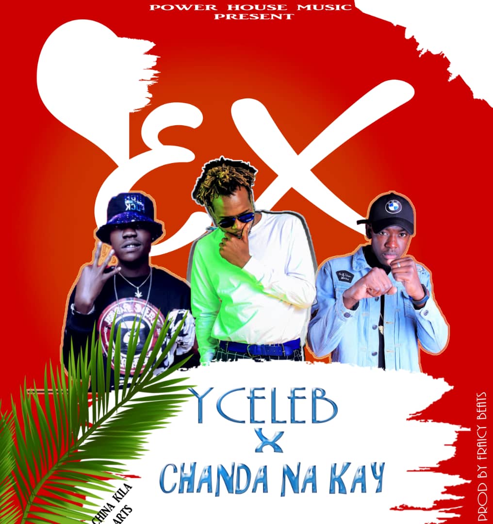 DOWNLOAD Y Celeb X Chanda Na kay – “Ex” Mp3