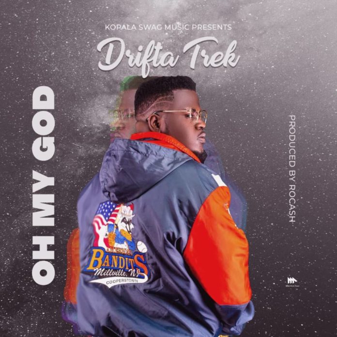 DOWNLOAD Drifta Trek – “Oh My God” Mp3