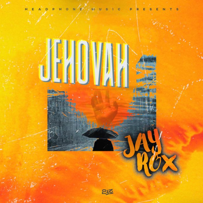 DOWNLOAD Jay Rox – “Jehovah” Mp3