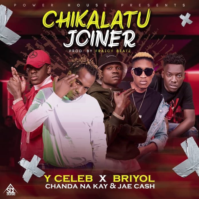 DOWNLOAD Y Celeb ft. Jae Cash X Chanda Na Kay & Briyol – “Chikalatu Joina” Mp3