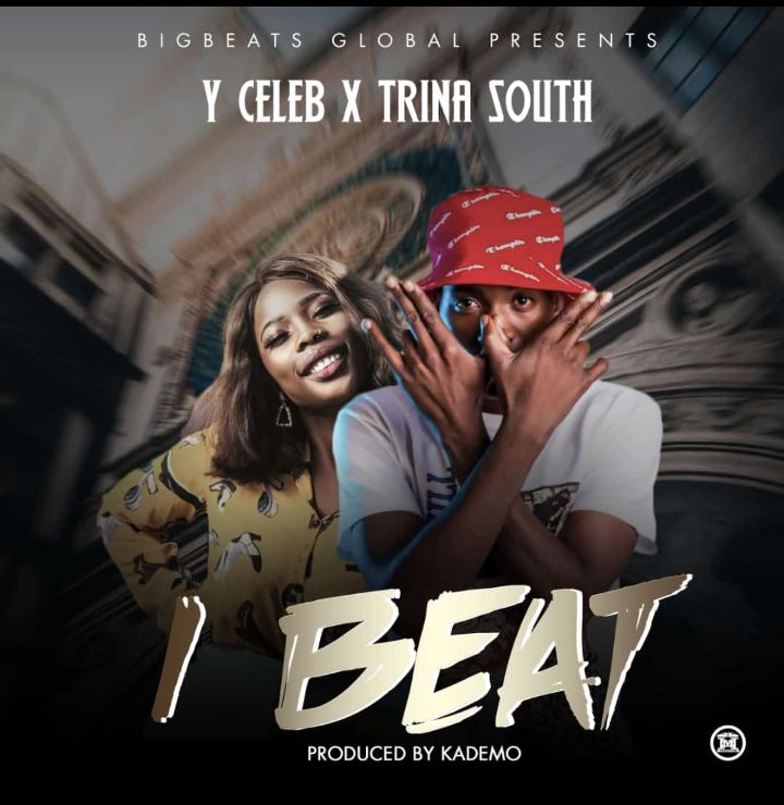 DOWNLOAD Y Celeb ft. Trina South – “I Beat” Mp3