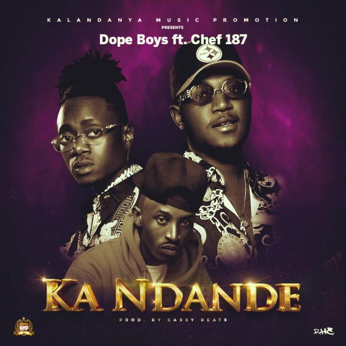 DOWNLOAD Dope Boys ft. Chef 187 - “Ka Ndande” Mp3