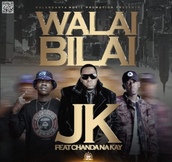 DOWNLOAD JK ft. Chanda Na Kay – “Walai Bilai” Mp3