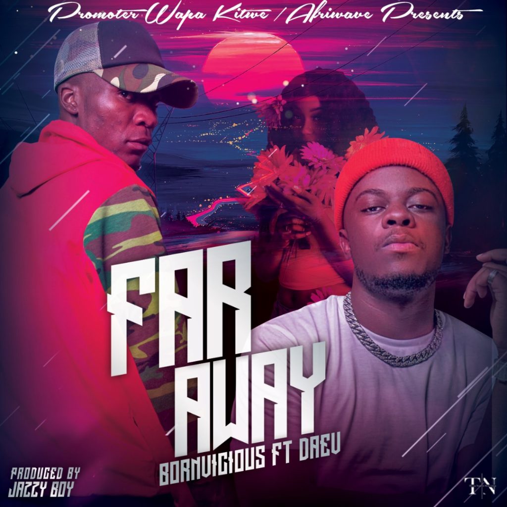 DOWNLOAD Bornvicious ft Daev – 'Far Away' Mp3