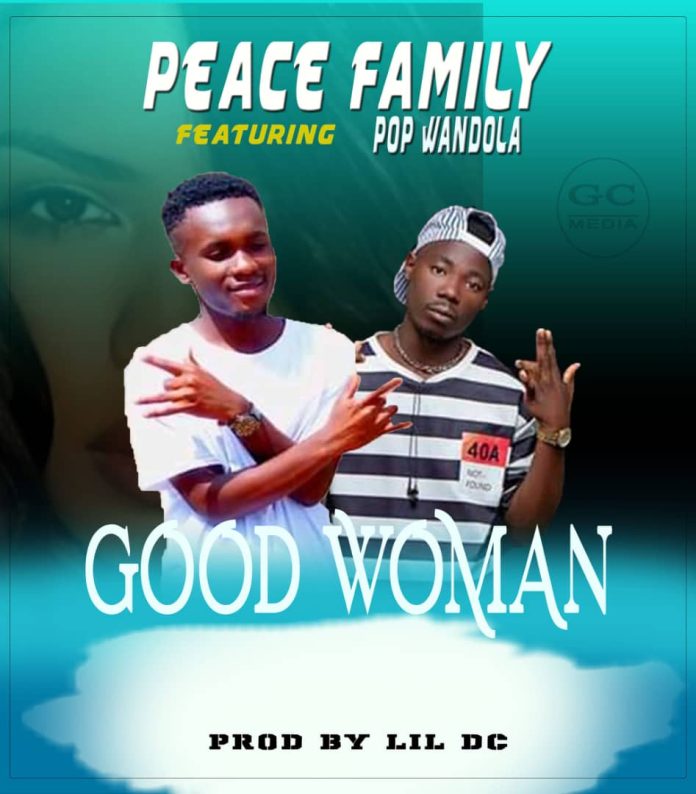 Peace Family ft Pop Wandola - Good Woman Mp3