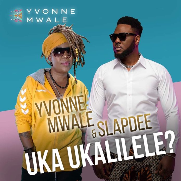 DOWNLOAD Yvonne Mwale ft. SlapDee – “Uka Ukalilele” Mp3