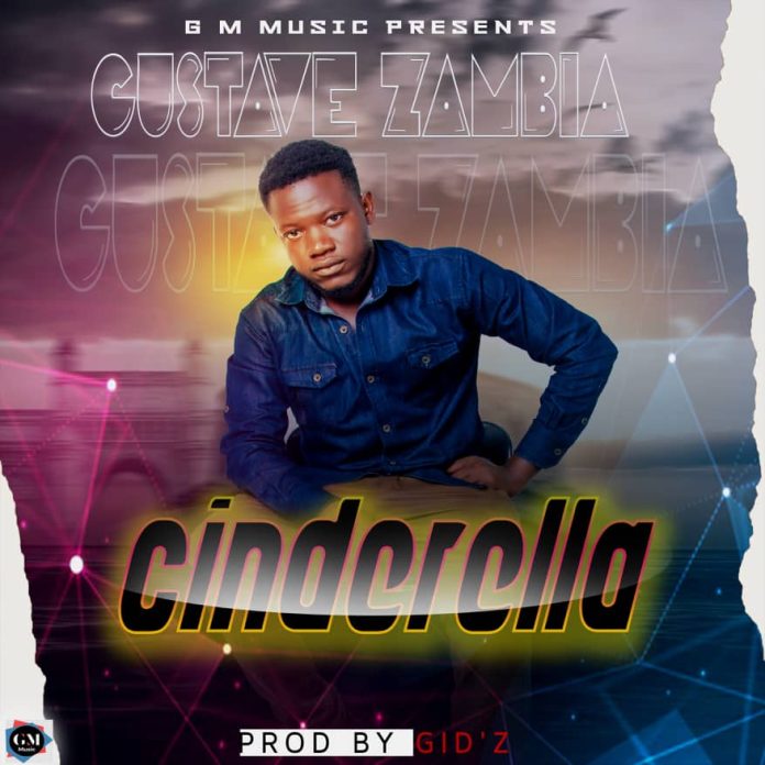 Gustave Zambia - "Cinderella" | Mp3 DOWNLOAD