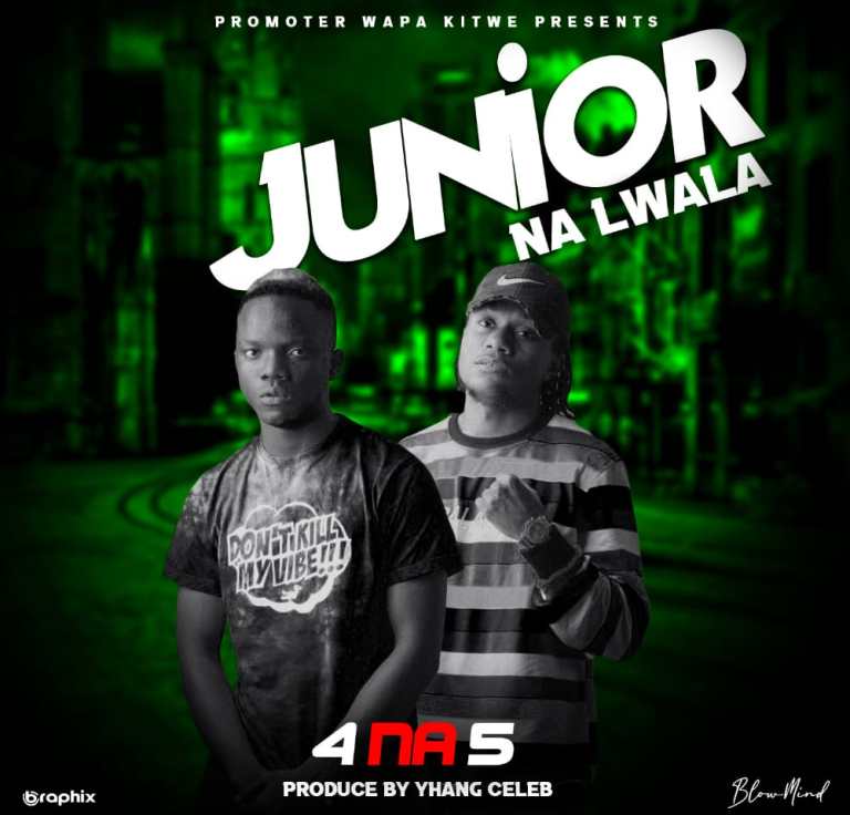 DOWNLOAD 4 Na 5 – “Junior Na Lwala” Mp3