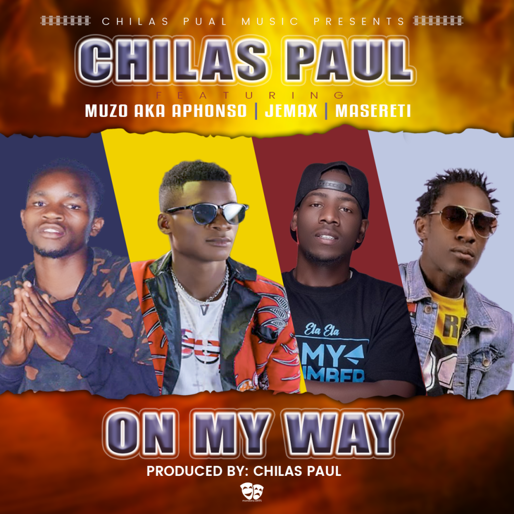 Chilas Paul ft. Masereti x Jemax & Muzo Aka Alphonso - "On My Way" Mp3