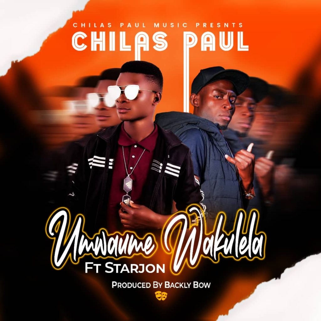 Chilas Paul Ft Starjon icho - "Umwaume Wakulela" Mp3