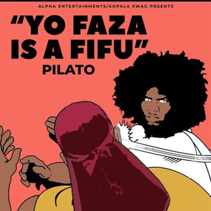 DOWNLOAD PilAto – "Yo Faza Ize Fifu" Mp3