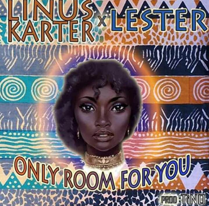 DOWNLOAD Linus Karter X Lester - "Only Room For You" Mp3