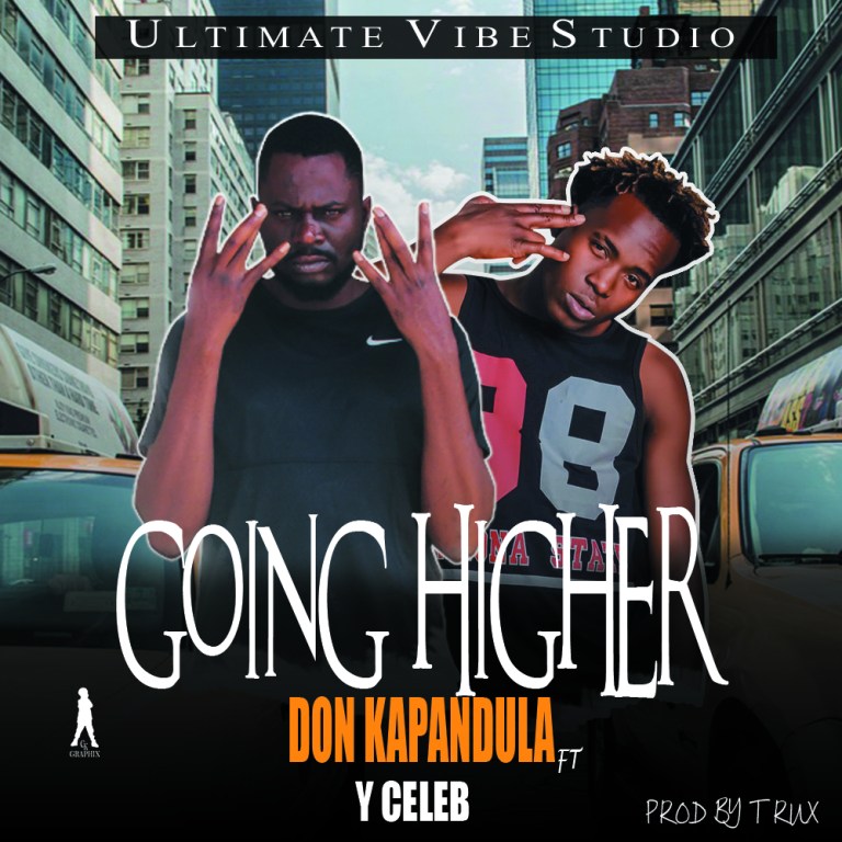 Don Kapandula ft. Y Celeb -“Going Higher” Mp3