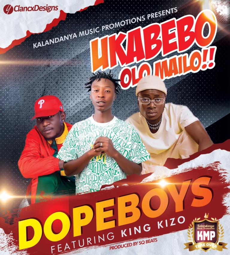 DOWNLOAD Dope Boys ft. King Kizo – “Ukabebo Olo Mailo” Mp3
