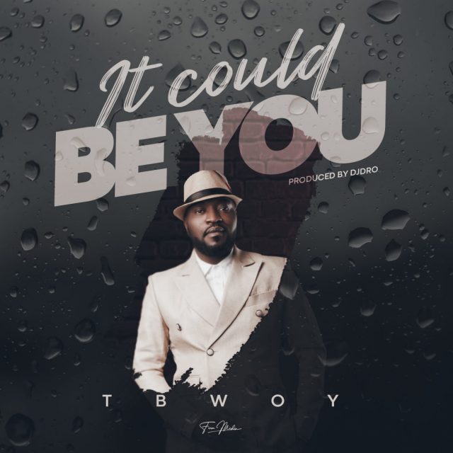 DOWNLOAD T-Bwoy – “It Could Be You” Mp3