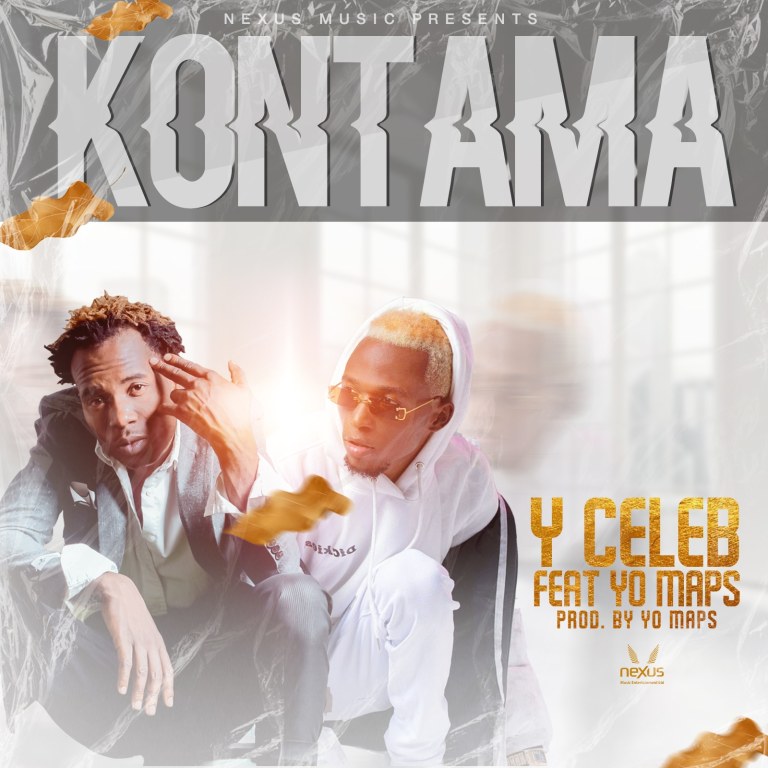 DOWNLOAD Y Celeb ft. Yo Maps – “Kontama” Mp3
