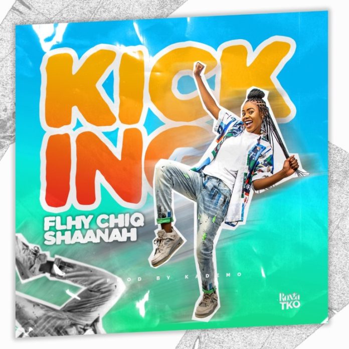 DOWNLOAD Flhy Chiq Shaanah – “Kicking” Mp3