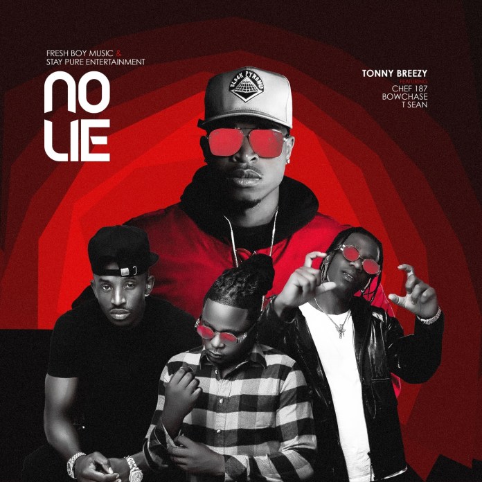DOWNLOAD Tonny Breezy Ft Chef 187 x Bow Chase & T-Sean – "No Lie" Mp3