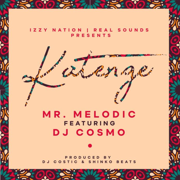 Mr Melodic ft. DJ Cosmo - Katenge Mp3 Download