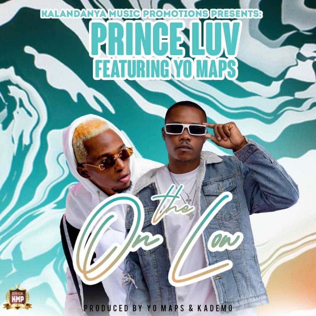 VIDEO: Prince Luv Ft. Yo Maps – On the Low