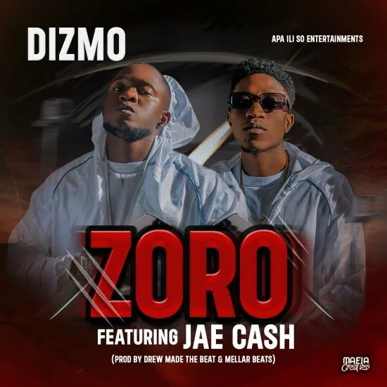 DOWNLOAD Dizmo ft Jae Cash – "Zoro" Mp3